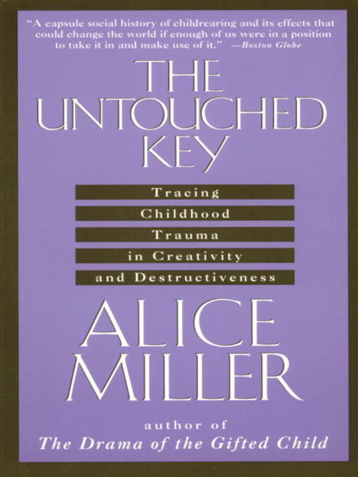 Title details for The Untouched Key by Alice Miller - Wait list